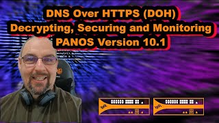 DNS Security II  DNS over HTTPS DOH  Palo Alto Firewall Training [upl. by Phillips]