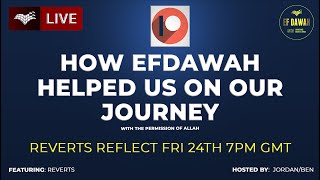 Reverts Reflect How EFDawah Helped Us On Our Journey [upl. by Pinto]