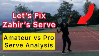 Let’s Fix Zahir’s Serve Amateur vs Pro Tennis Technique Analysis [upl. by Ecirtam]