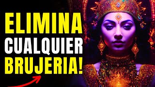 MANTRA para QUITAR la MAGIA NEGRA y ELIMINAR el MAL de OJO y los ENEMIGOS  Mantra KALI te PROTEGE🔥 [upl. by Voltmer997]