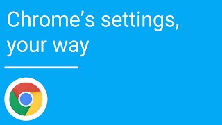 Chromes settings your way [upl. by Amalie]