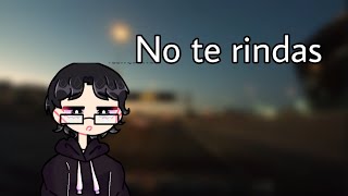 No te rindas [upl. by Edana]