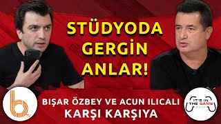 Stüdyoda Gergin Anlar  Acun Ilıcalı ve Bışar Özbey Karşı Karşıya [upl. by Janene]