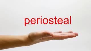 How to Pronounce periosteal  American English [upl. by Orimisac748]