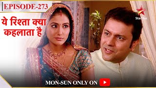 Yeh Rishta Kya Kehlata Hai  Season 1  Episode 273  Kya Akshara maanegi apne pita ki baat [upl. by Aniara]