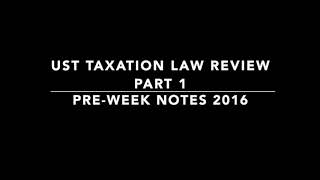 UST TAXATION LAW REVIEW PART 1 [upl. by Samy]