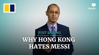 WHY HONG KONG HATES MESSI [upl. by Nahgem295]