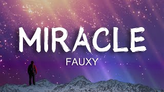 FAUXY  Miracle official lyrics video newsong music love song lyricvideo [upl. by Ainslie]