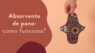 Como funcionam os absorventes de pano reutilizáveis [upl. by Tiram]