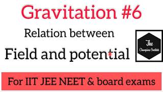 class 11 chap 7 physics  gravitation 6  relation between field and potential  gravitationalfield [upl. by Brote]