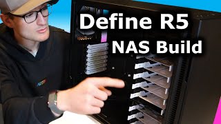 DIY NAS Build in Fractal Define R5 Still the Best Case [upl. by Nellahs]