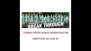 Gunma Green Wings Derrotado na Abertura da Liga SV [upl. by Ydnak561]