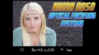 Nikon D850 Tutorial Training  Optical Focusing Systems D 850 [upl. by Enom]