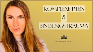 Komplexe PTBS Emotionaler Missbrauch Bindungstrauma amp die tiefgreifenden Folgen für DEIN Leben [upl. by Vasileior21]