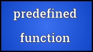 Predefined function Meaning [upl. by Enehpets]