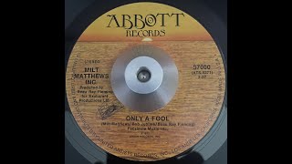 Milt Matthews Inc Only a Fool [upl. by Eornom]