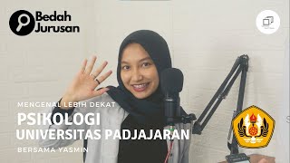 Jurusan yang Mempelajari Diri Sendiri  Bedah Jurusan 6 Psikologi UNPAD ft Yasmin Vira [upl. by Hadlee]