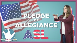 Learn How to Sign The US Pledge of Allegiance in ASL [upl. by Anayk365]