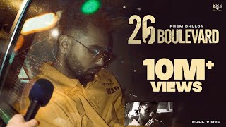 26 Boulevard Official Video Prem Dhillon  San B  Rupan Bal  Punjabi Song 2022 [upl. by Patterman]