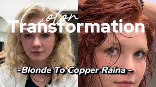 Blonde To Copper Raina🥰💕💕 [upl. by Hannad969]