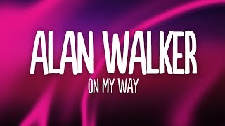 Alan Walker  On My Way Lyrics ft Sabrina Carpenter amp Farruko [upl. by Nyloj390]