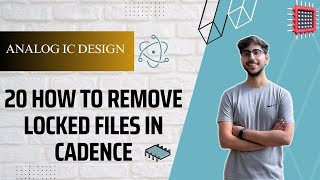 20 How to remove locked files in cadence  edit mode   Virtuoso Cadence  Tutorial [upl. by Enetsirk]