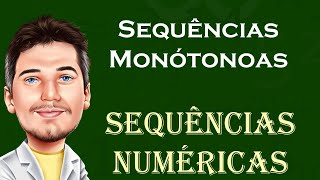 Sequências monótonas  Introdução [upl. by Ymmik848]