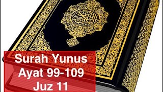 Surah Yunus Ayat 99109 Juz 11 [upl. by Anatnas751]