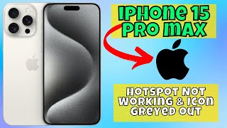 Fixed Hotspot Not Working amp Icon Greyed out on iPhone 15 Pro Max [upl. by Anoy]