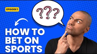 Sports Betting 101 Everything You Need To Know [upl. by Sallee]