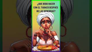 ¿Estás cometiendo este ERROR con el tabaco después de las ofrendas santería orishas [upl. by Leissam]