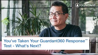 Youve Taken Your Guardant360 Response™ Test  Whats Next [upl. by Schechter]