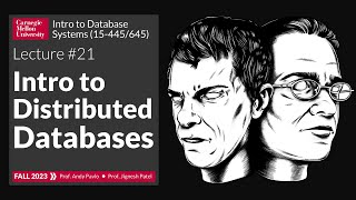 F2023 21  Intro to Distributed Databases CMU Intro to Database Systems [upl. by Terrie]