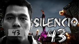 Silencio 43  Ruperto Muñiz Olmedo AYOTZINAPA CANCIÓN [upl. by Egor]