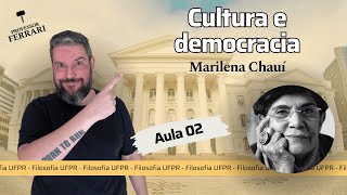 UFPR Soc e Fil – Democracia e Cultura – Marilena Chauí – Aula 02 [upl. by Bowyer242]