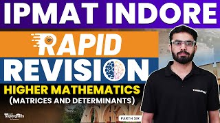 IPMAT Rapid Revision 2023  IPMAT Indore 2023 Higher Mathematics Matrices amp Determinants [upl. by Asyram393]