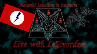 Live with LeGivorden National Socialism in Satanism [upl. by Theressa]