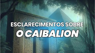 ESCLARECIMENTOS SOBRE O CAIBALION [upl. by Anyr36]