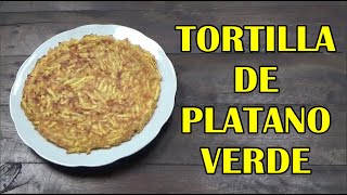 Cómo Hacer Tortilla de Plátano Verde [upl. by Airdnax531]