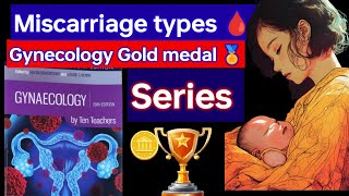 Miscarriage types 🩸❤️ Gynaecology Gold 🪙 medal series ❤️gynaecology mbbs exam paper [upl. by Nylimaj]