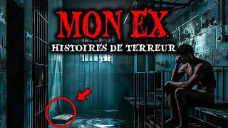 6 Histoires Vraies de Terreur sur les Ex  Histoires Réelles [upl. by Aitnom415]