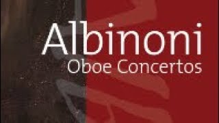 Albinoni Oboe Concertos [upl. by Arenat]