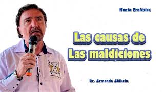 Las causas de las maldiciones Dr Armando Alducin [upl. by Amol805]