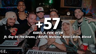 57 Letra  KAROL G Feid DFZM ft Ovy On The Drums J Balvin Maluma Ryan Castro Blessd [upl. by Jordanna]