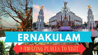 Ernakulam  Top 9 Amazing Tourist Places in Ernakulam District  Ernakulam Travel Guide  Kerala [upl. by Arayt]