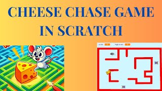 Build a Cheese Chase Maze Game in Scratch StepbyStep Tutorial [upl. by Ecnarolf]