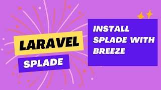 01 Laravel Install Splade with Breeze  Laravel Splade Tutorial [upl. by Pliner]