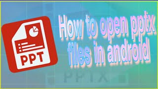 How to open PPTX file in mobile  Ad free  by Tech o [upl. by Nnylatsyrc37]