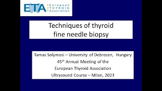 Techniques of thyroid FNA  ETA Ultrasound Course [upl. by Ackerley331]