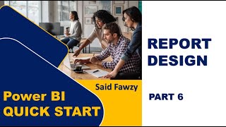 Power BI Quick Start  05 Report Design Part 6 Arabic [upl. by Darill]